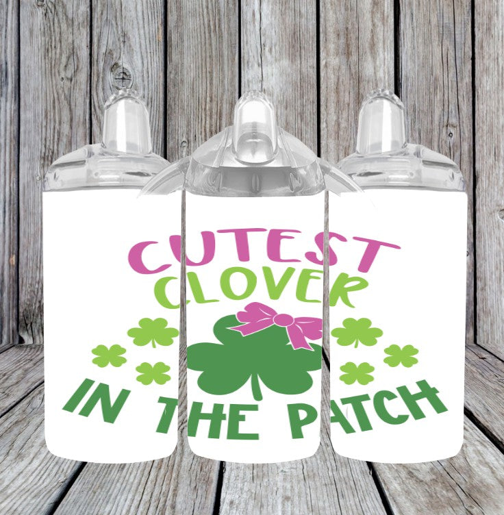 Cutest Clover in the Patch - 12 oz Sippy Cup